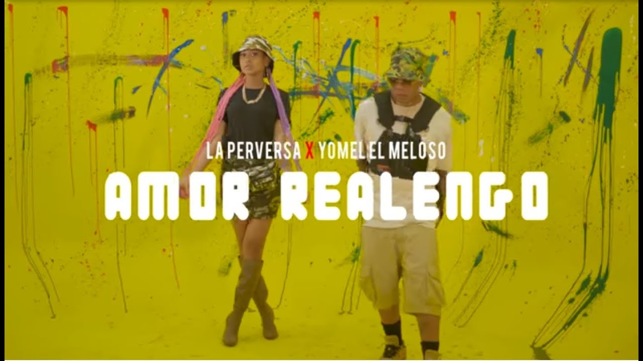 La Perversa Yomel El Meloso – Amor Realengo [Video Oficial]